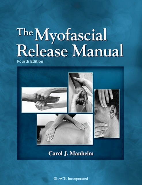 The Myofascial Release Manual Fourth Ed