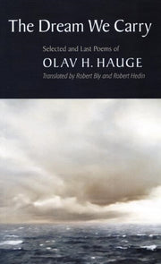 Dream We Carry Selected Last Poems Olp