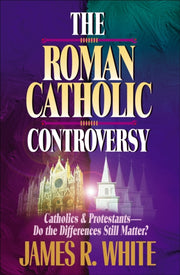 Roman Catholic Controversy The