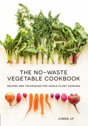 No Waste Vegetable Cookbook