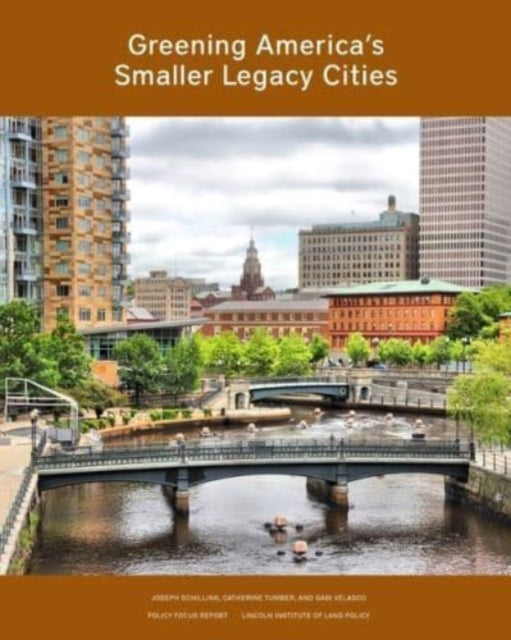 Greening Americas Smaller Legacy Cities