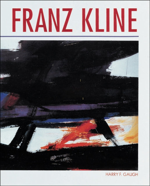 Franz Kline By Gaugh H F