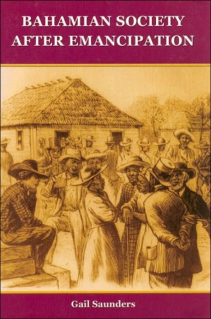 Bahamian Society Since Emancipation