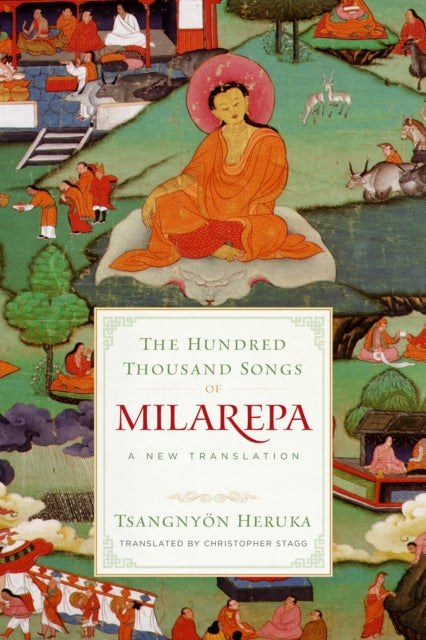 Hundred Thousand Songs Of Milarepa By Heruka, Tsangny N