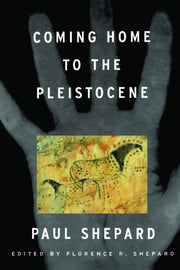Coming Home To The Pleistocene