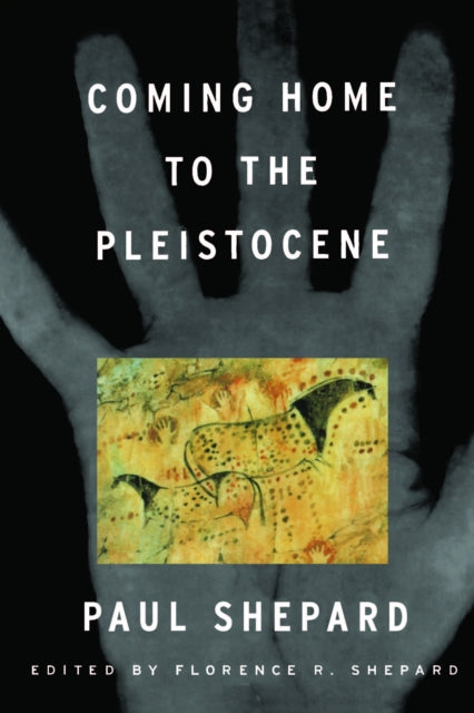 Coming Home To The Pleistocene