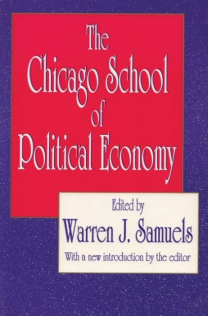 Chicago School Of Political Economy By Samuels