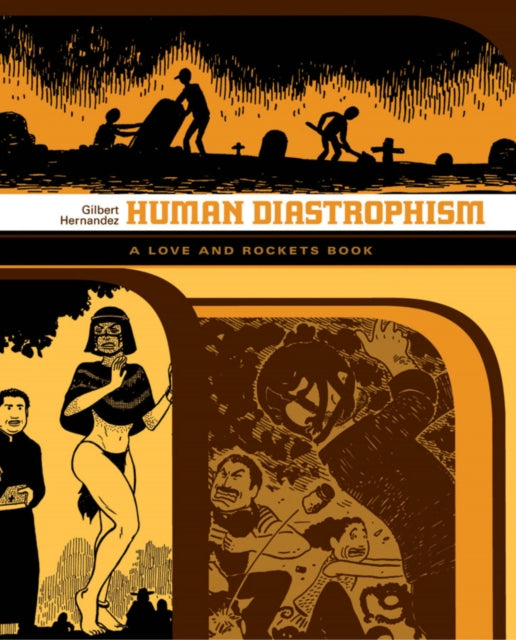 Love & Rockets Human Diastrophism