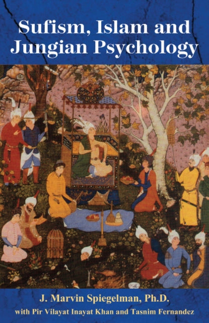 Sufism Islam Jungian Psychology By J Marvin Spiegelman