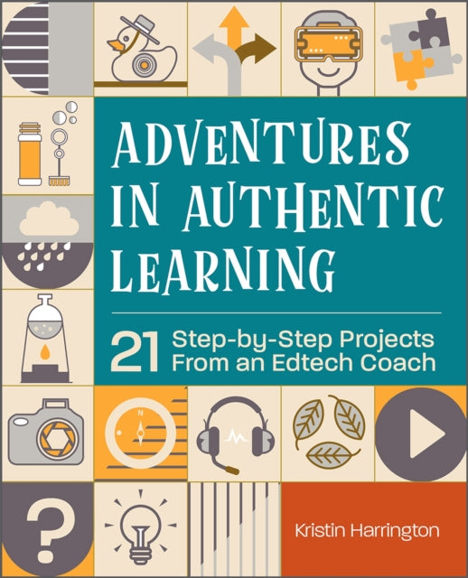 Adventures In Authentic Learning