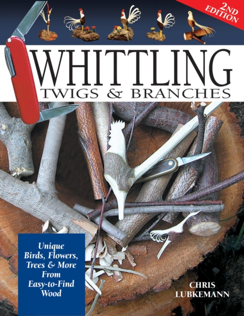 Whittling Twigs & Branches