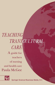 Teaching Transcultural Care: A Guide For