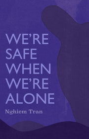 Were Safe When Were Alone