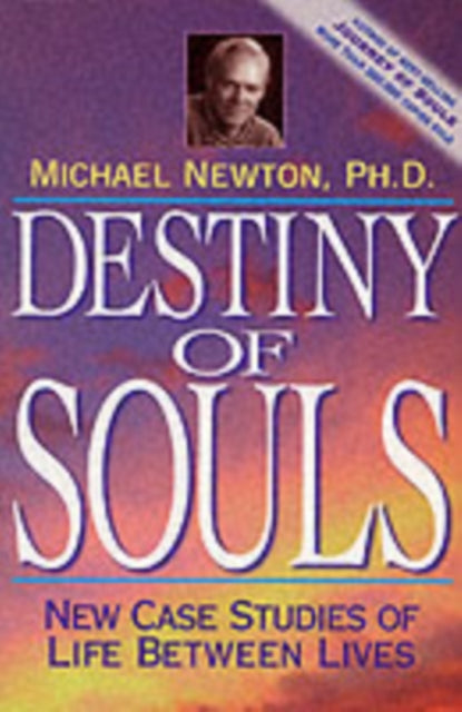 Destiny Of Souls By Newton, Michael