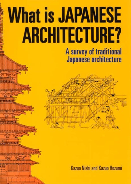 What Is Japanese Architecture By Nishi, Kazuo