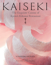 Kaiseki The Exquisite Cuisine Of Kyotos By Murata, Yoshihiro