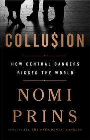 Collusion By Nomi Prins