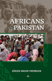 Africans In Pakistan By Frembgen, Jurgen W.
