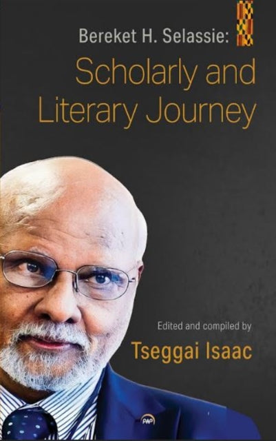 Bereket H Selassie Scholarly & Literary By , Tseggai
