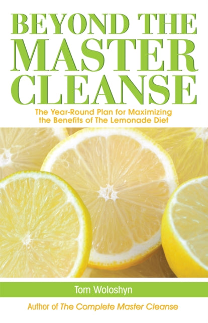 Beyond The Master Cleanse