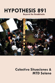 Hypothesis 891 By Colectivo Situacione