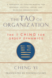 The Tao Of Organization: The I Ching For