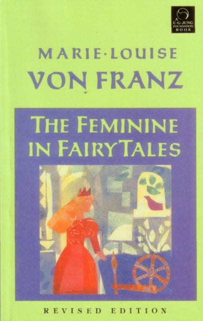 Feminine In Fairy Tales By Von Franz  Mari