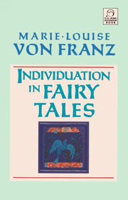 Individuation In Fairy Tales By Von Franz, Marie-lou