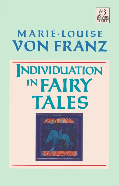 Individuation In Fairy Tales By Von Franz, Marie-lou