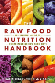 Raw Food Nutrition Handbook The