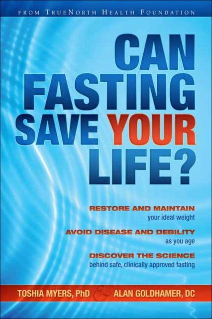 Can Fasting Save Your Life By Myers, Toshia