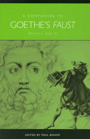 Companion To Goethe's Faust: Parts I And By Bishop, Paul