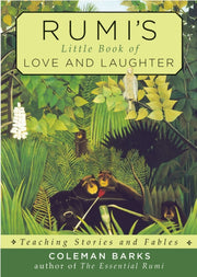 Rumis Little Book Of Love & Laughter
