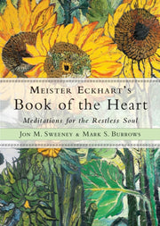 Meister Eckharts Book Of The Heart By Sweeney, Jon M.