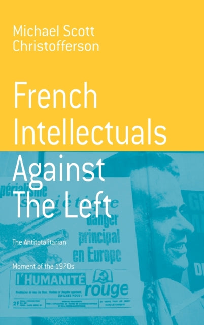 French Intellectuals Against The Left