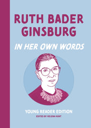 Ruth Bader Ginsburg In Her Own Words You