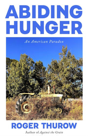 Abiding Hunger By Thurow, Roger