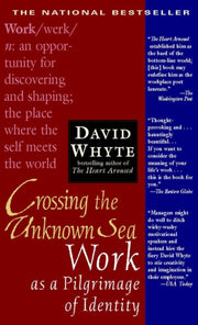Crossing The Unknown Sea By Whyte, David