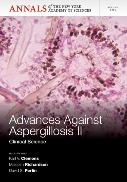 Advances Against Aspergillosis Ii By K Clemons