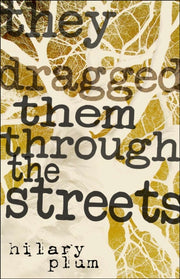 They Dragged Them Through The Streets