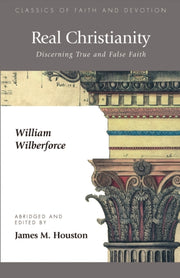 Real Christianity: Discerning True And F By Wilberforce, William