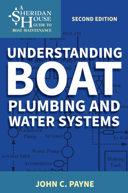 Understanding Boat Plumbing And Water S By Payne, John C.