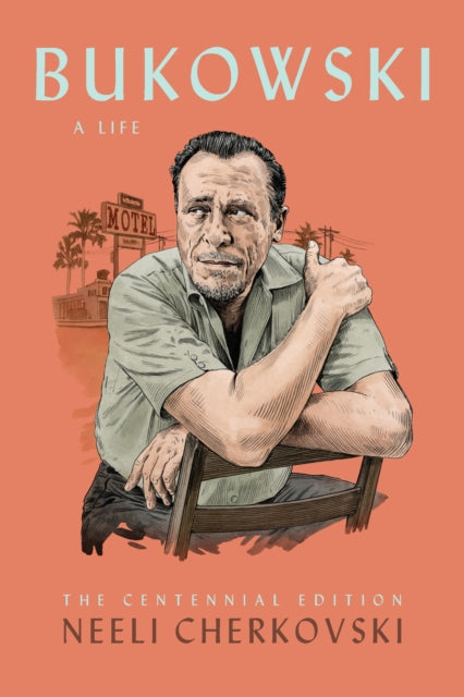 Bukowski A Life