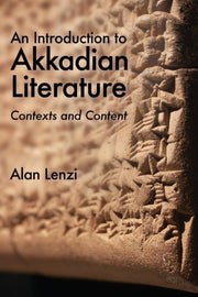 An Introduction To Akkadian Literature By Lenzi, Alan