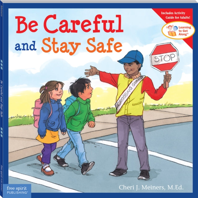 Be Careful & Stay Safe