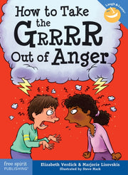How To Take The Grrrr Out Of Anger By Elizabeth Verdick