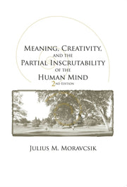 Meaning Creativity And The Partial In By Moravcsik, Julius M.