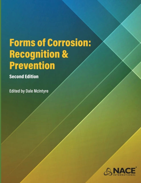 Forms Of Corrosion: Recognition And Prev