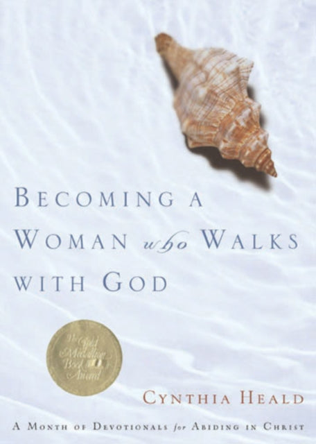 Becoming A Woman Who Walks With God By Heald, Cynthia