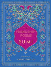 Friendship Poems Of Rumi By Rumi